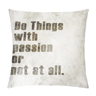 Personality  Inspirational Quote By Unknown Source On Old Grunge Background Pillow Covers