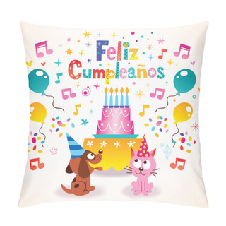 Personality  Feliz Cumpleanos - Happy Birthday In Spanish Greeting Card Pillow Covers