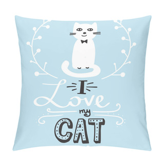 Personality  I Love My Cat Lettering Pillow Covers