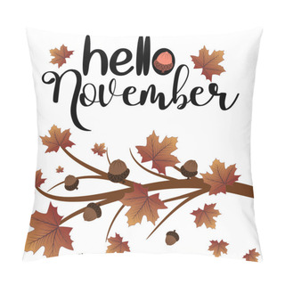 Personality  Hello Month November Vector With Autumn Leaves. Illustration November. Decoration Autumn Pillow Covers