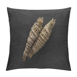 Personality  Top View Of Herbal Smudge Sticks On Dark Wooden Background Pillow Covers