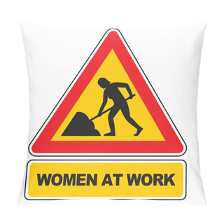 Personality  Women At Work Sign Pillow Covers