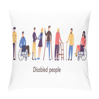 Personality  Disabled People. Young And Senior. Couple Of Seniors. Man And Woman In Wheelchairs, Man With Cast, Guy With An Amputated Leg On Crutches, Guy With Prosthesis. Isolated Cartoon Vector Illustration Pillow Covers