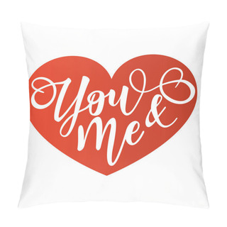 Personality 'You And Me' Inspirational Lettering Motivation Poster Pillow Covers