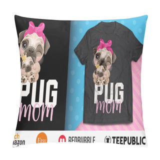 Personality  Pug Mom T-Shirt Design Pillow Covers