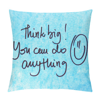 Personality  Think Big You Can Do Anything Pillow Covers