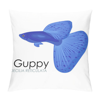 Personality  Aquarium Fish Guppy Vector Illustration Isolated On White Background. Pillow Covers
