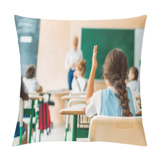 Personality  Back View Of Schoolgirl Raising Hand To Answer Teachers Question During Lesson Pillow Covers