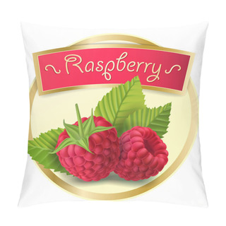 Personality  Vector Illustration Of A Round Label, A Sticker With Raspberry Berries In A Realistic Style. Pillow Covers