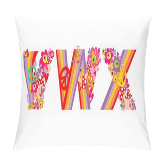 Personality  Hippie Childish Alphabet With Colorful Abstract Flowers, Rainbow And Mushrooms. V, W, X. Pillow Covers