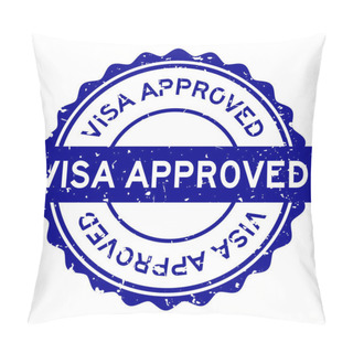 Personality  Grunge Blue Visa Approved Word Round Rubber Seal Stamp On White Background Pillow Covers