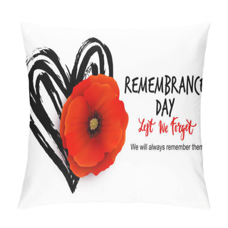 Personality  Remembrance Day Vector Poster Design With Lettering Pillow Covers