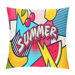 Personality  Summer. Pop Art Poster Or Banner. Funny Comic Fresh Summer Word. Social Media Communication. Trendy Colorful Retro Vintage Fruit Background. Banana, Watermelon, Lemon And Cherry Vector Illustration. Pillow Covers