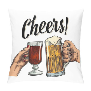 Personality  Female And Male Hands Holding And Clinking With Two Glasses Beer And Mulled Wine. Pillow Covers