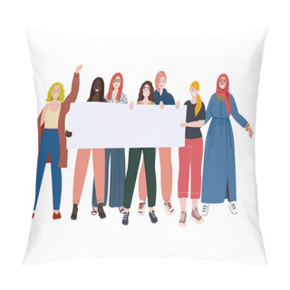 Personality  Diverse Group Of Women Holding Blank Banner In Hands. Diversity And Woman Power, We Are Stronger Together. Cartoon Flat Hand Drawn Concept Vector Illustration. Pillow Covers