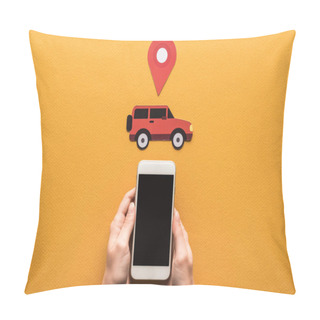 Personality  Cropped View Of Woman Holding Smartphone With Blank Screen Near Paper Cut Car, Location Mark On Orange Background Pillow Covers