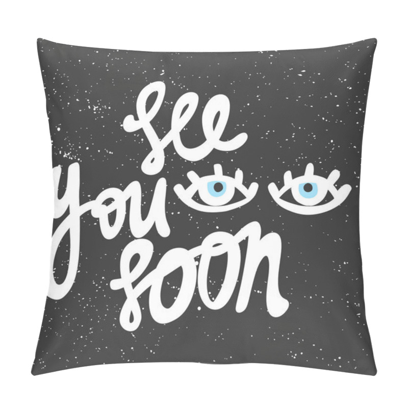 Personality  See You Soon. Vector Hand Drawn Illustration With Cartoon Lettering. Good As A Sticker, Video Blog Cover, Social Media Message, Gift Cart, T Shirt Print Design. Pillow Covers
