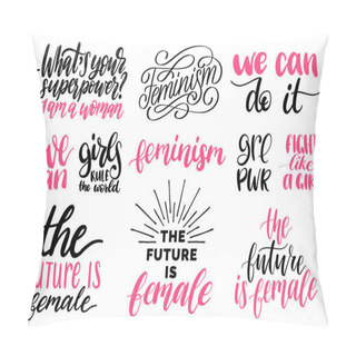 Personality  Girls Rule The World, GRL PWR Etc, Hand Lettering Prints Set. Vector Calligraphic Collection Of Feminist Movement For Poster, Banner Etc. Pillow Covers