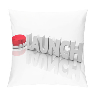 Personality  Launch Red Button Start Begin New Company Word 3d Render Illustration Pillow Covers