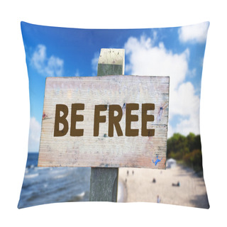 Personality  Be Free On Wooden Sign Pillow Covers
