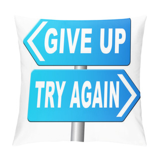 Personality  Never Give Up Try Again Keep Going Pillow Covers