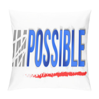 Personality  Impossible Change To Possible Isolated On White Pillow Covers