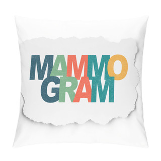 Personality  Health Concept: Mammogram On Torn Paper Background Pillow Covers