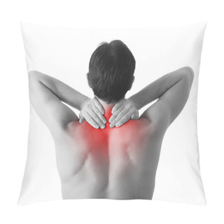 Personality  Rear View Of A Young Man Holding His Neck In Pain, Isolated On W Pillow Covers