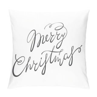 Personality  Merry Christmas Hand Lettering, Hand Drawn Lettering Card Background, Modern Handmade Calligraphy, Inscription Fo Festive Design, Vector Illustration Pillow Covers