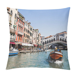 Personality  VENICE, ITALY - SEPTEMBER 24, 2019: Rialto Bridge, Ancient Buildings And Motor Boat Floating On Canal In Venice, Italy  Pillow Covers