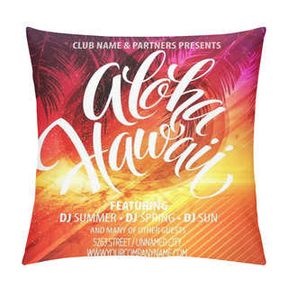 Personality  Aloha Hawaii  Summer Beach Party Poster. Vector Illustration Pillow Covers