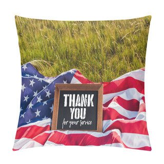 Personality  Chalkboard With Thank You For Your Service Illustration On American Flag With Stars And Stripes On Green Grass Pillow Covers