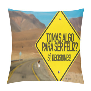 Personality  Do You Take Something To Be Happy? Sign Pillow Covers