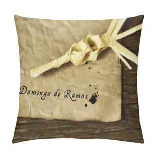 Personality  Braided Palm And Text Domingo De Ramos, Palm Sunday In Spanish Pillow Covers