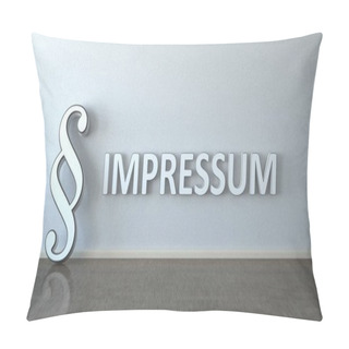 Personality  German Text Impressum, Translate Legal Notice. 3d Illustration.  Pillow Covers