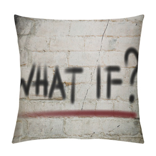 Personality  What If Concept Pillow Covers