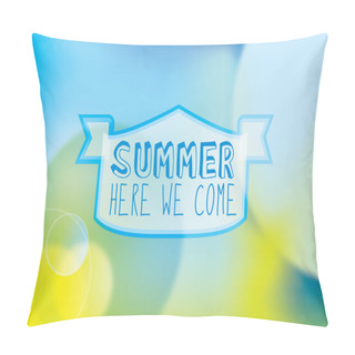 Personality  SUMMER HERE WE COME Text Pillow Covers