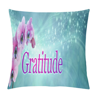 Personality  Gratitude Orchid Sparkle Banner - Wide Jade Green Flowing Sparkle Bokeh Background With A Sprig Of Orchid And Four Flowers Beside The Word GRATITUDE Pillow Covers