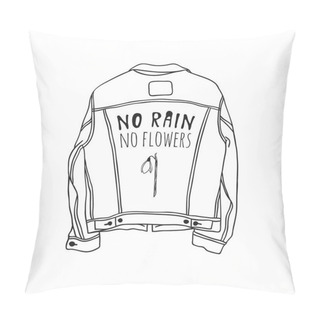 Personality  Hand Drawn Spring Fashion Illustration Wear And Quote NO RAIN, NO FLOWERS. Actual Season Vector Background. Black And White Artistic Doddle Drawing Jeans Jacket And Text. Creative Ink Art Work Pillow Covers