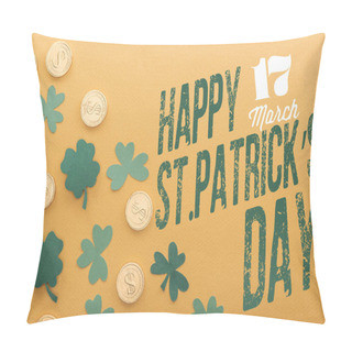 Personality  Top View Of Golden Coins With Dollar Signs Near Green Shamrocks And Happy St Patricks Day Lettering On Orange Background Pillow Covers