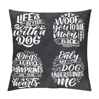 Personality  Vector Illustration With Funny Phrases. Hand Drawn Inspirational Quotes About Dogs. Lettering For Poster, T-shirt, Card, Invitation, Sticker. Pillow Covers