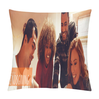 Personality  Happy Friendsgiving Against Millennial Adult Friends Socializing Together At Home Pillow Covers