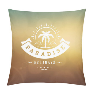 Personality  Summer Holidays Label Or Badge Typography Slogan Design Pillow Covers