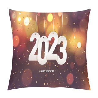 Personality  Happy New Year 2023. Hanging White Paper Number With Confetti On A Colorful Blurry Background. Pillow Covers