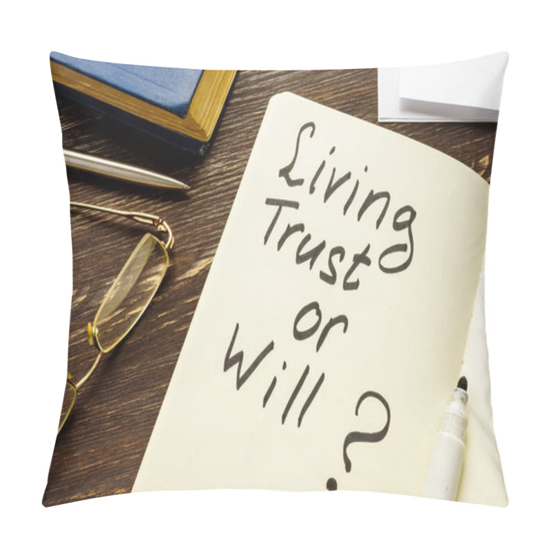 Personality  Living Trust Or Will Question On The Page. Pillow Covers