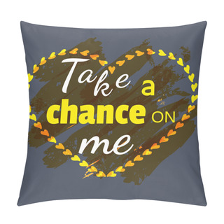 Personality  Take A Chance Pillow Covers