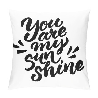 Personality  You Are My Sunshine Lettering Pillow Covers