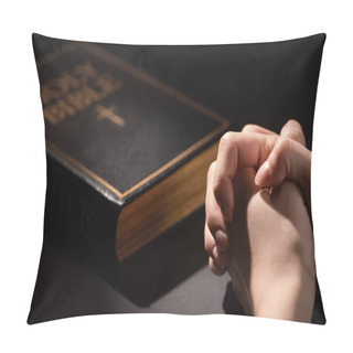 Personality  Cropped View Of Woman Praying Near Holy Bible In Dark Pillow Covers