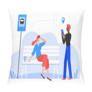 Personality  Passenger People Wait In Bus Stop Vector Illustration, Cartoon Flat Man Woman Characters Waiting For Bus Public Transport, Search Route Using Smartphone Map App Pillow Covers