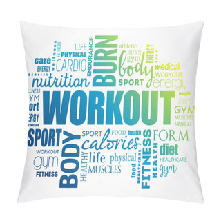 Personality  WORKOUT Word Cloud Collage, Fitness, Health Concept Background Pillow Covers